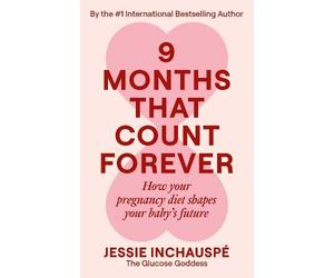 Jessie Inchauspé Nine Months That Count Forever (Tascabile)