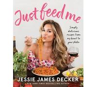 Jessie James Decker Just Feed Me (Tascabile)