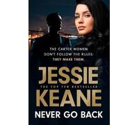 Jessie Keane Never Go Back (Copertina rigida)