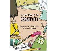 Jessie L. Kwak From Chaos To Creativity (Tascabile)