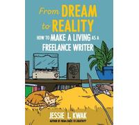 Jessie L. Kwak From Dream to Reality (Tascabile)