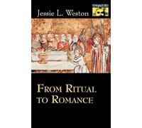 Jessie L. Weston From Ritual to Romance (Tascabile)