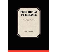 Jessie L Weston From Ritual to Romance (Tascabile)