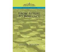 Jessie Laidlay Weston From Ritual to Romance (Tascabile)