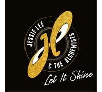 Jessie Lee & The Alchemists Let It Shine (CD) Album