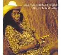 JESSIE MAE HEMPHILL & FRIENDS - Dare You To Do It Again