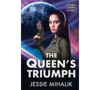 Jessie Mihalik The Queen's Triumph (Tascabile) Rogue Queen