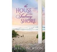 Jessie Newton The House on Seabreeze Shore (Tascabile) Five Island Cove