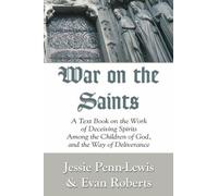 Jessie Penn-Lewis Evan Roberts War on the Saints (Tascabile)