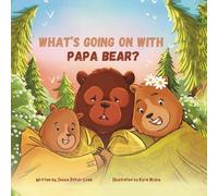 Jessie Piltch-Loeb What's Going On with Papa Bear? (Tascabile)