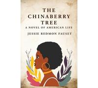 Jessie Redmon Fauset The Chinaberry Tree (Tascabile)