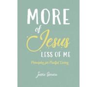 Jessie Seneca More of Jesus, Less of Me (Tascabile)