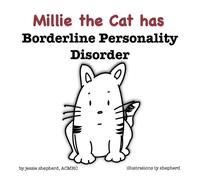 Jessie Shepherd Mille the Cat has Borderline Personality Disorder (Tascabile)
