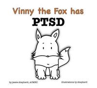 Jessie Shepherd Vinny the Fox has PTSD (Tascabile)