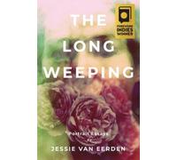 Jessie Van Eerden The Long Weeping (Tascabile)