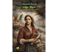 Jessie White. Storia d'amore, di lotta e di passione