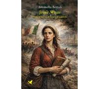 Jessie White. Storia d'amore, di lotta e di passione