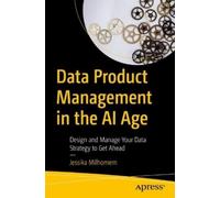 Jessika Milhomem Data Product Management in the AI Age (Tascabile)
