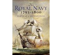 Jessop, Mark The Royal Navy 1793-1800 (Copertina rigida)