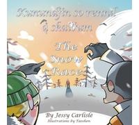 Jessy Carlisle The Snow Race (Kunundjin so rennd ą̊ skaiðum) (Tascabile)