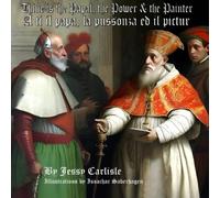 Jessy Carlisle Thine is the Papal, the Power, & the Painter / A ti i (Tascabile)