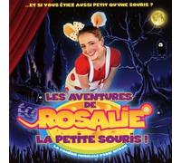 Jessy Roussel - Les aventures de Rosalie, la petite souris !