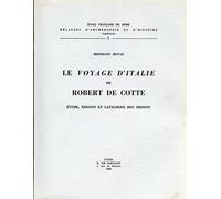 Jestaz,Bertrand. - Le Voyage en Italie de Robert de Cotte. Etude, édition et cat
