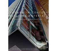 . Jester Twentieth-Century Building Materials - History and Conserv (Tascabile)