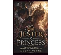 jester x princess: A Kingdom of Masks, Crowns, and Forbidden Hearts