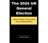 Jeston Punnyman The 2024 UK General Election (Tascabile) Trendlens Collection