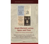 Jesuit Rhetoric across Space and Time: Local and Global Perspectives: 49