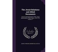 Jesuits Jesuits Reuben Gold The Jesuit Relations and Allied (Copertina rigida)