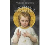 Jésus a-t'il eu une vraie enfance ?: L'art chrétien en procès