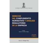 Jesús A Villega Derecho del cumplimiento normativo y análisis regula (Tascabile)
