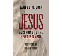 Jesus According to the New Testament