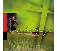 Jesus Adrian Romero - Te Dare Lo Mejor (UK Import)