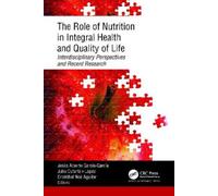Jesús Alberto G The Role of Nutrition in Integral Health and (Copertina rigida)