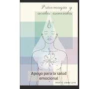 Jesus Alberto Lopez Luna Psicomagia aceites esenciales (Tascabile)