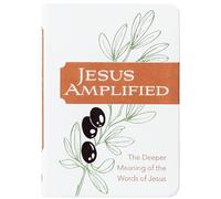 Jesus Amplified: The Deeper Meaning of the Words of Jesus