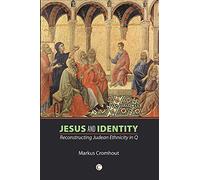 Jesus and Identity: Reconstructing Judean Ethnicity in Q