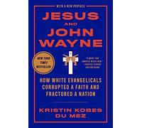 Kristin Kobes Du Mez Jesus and John Wayne (Tascabile)