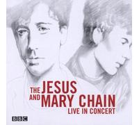 Jesus and Mary Chain,the - BBC in Concert