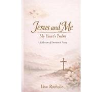 Jesus and Me: My Heart's Psalm