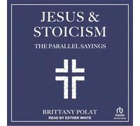 Jesus and Stoicism: The Parallel Sayings