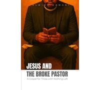 Jesus and the Broke Pastor: A Gospel for Those with Nothing Left
