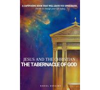 JESUS AND THE CHRISTIAN : THE TABERNACLE OF GOD