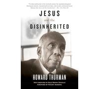 Howard Thurman Jesus and the Disinherited (Tascabile)