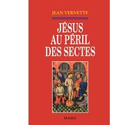Jésus au péril des sectes
