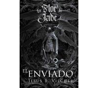 Jesús Barona Vilches El Enviado (Tascabile) La Flor de Jade