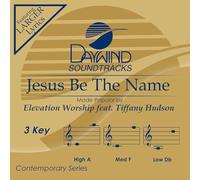 Jesus Be The Name - Jesus Be The Name [Accompaniment/Performance Track]
